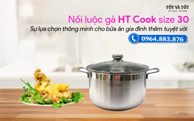 Nồi luộc gà HT Cook size 30cm nắp kính